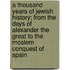 A Thousand Years Of Jewish History; From The Days Of Alexander The Great To The Moslem Conquest Of Spain