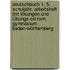 Deutschbuch 1: 5. Schuljahr. Arbeitsheft Mit Lösungen Und Übungs-cd-rom.  Gymnasium Baden-württemberg