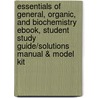 Essentials Of General, Organic, And Biochemistry Ebook, Student Study Guide/Solutions Manual & Model Kit door Denise Guinn