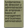 Fundamentos de direccion y administracion de empresas / Basics of Management and Business Administration door Maria Del Mar Fuentes Fuentes