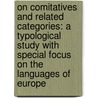 On Comitatives and Related Categories: A Typological Study with Special Focus on the Languages of Europe by Thomas Stolz