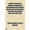 Reports of Cases in Chancery; Argued and Determined in the Court of Appeals of South Carolina, 1831-1832 door South Carolina Court of Appeals