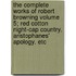 The Complete Works of Robert Browning Volume 5; Red Cotton Night-Cap Country. Aristophanes' Apology. Etc