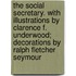 The Social Secretary. with Illustrations by Clarence F. Underwood; Decorations by Ralph Fletcher Seymour