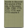 Travels to Discover the Source of the Nile, in the Years 1768, 1769, 1770, 1771, 1772, and 1773 Volume 5 door James Bruce