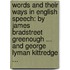 Words and Their Ways in English Speech: by James Bradstreet Greenough ... and George Lyman Kittredge ...