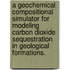 A Geochemical Compositional Simulator For Modeling Carbon Dioxide Sequestration In Geological Formations.