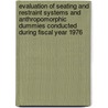 Evaluation of Seating and Restraint Systems and Anthropomorphic Dummies Conducted During Fiscal Year 1976 door United States Government