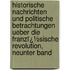 Historische Nachrichten Und Politische Betrachtungen Ueber Die Franzï¿½Sische Revolution, Neunter Band