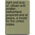 Right and Duty: Or, Citizen and Soldier; Switzerland Prepared and at Peace, a Model for the United States