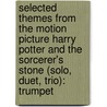 Selected Themes From The Motion Picture Harry Potter And The Sorcerer's Stone (Solo, Duet, Trio): Trumpet door Victor Lopez