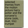 Selected Themes From The Motion Picture Harry Potter And The Sorcerer's Stone (Solo, Duet, Trio): Trumpet by Victor Lopez