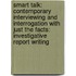 Smart Talk: Contemporary Interviewing And Interrogation With Just The Facts: Investigative Report Writing