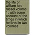 The Life of William Lord Russel Volume 1; With Some Account of the Times in Which He Lived in Two Volumes