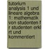 Tutorium Analysis 1 Und Lineare Algebra 1: Mathematik Von Studenten F R Studenten Erkl Rt Und Kommentiert