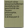 Versuch Einer Wissenschaftlichen Darstellung Der Geschichte Der Neuern Philosophie, Volume 2,&Nbsp;Part 2 door Johann Eduard Erdmann