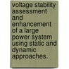 Voltage Stability Assessment And Enhancement Of A Large Power System Using Static And Dynamic Approaches. by Gennadi Andreyevich Sergienko