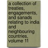 a Collection of Treaties, Engagements, and Sanads Relating to India and Neighbouring Countries, Volume 11 door Dept India. Foreign