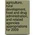 Agriculture, Rural Development, Food and Drug Administration, and Related Agencies Appropriations for 2009