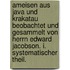 Ameisen Aus Java Und Krakatau Beobachtet Und Gesammelt Von Herrn Edward Jacobson. I. Systematischer Theil.