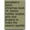 Gooseberry Patch Christmas Book 14: Festive Holiday Recipes, Gifts and Projects to Make the Season Sparkle door Gooseberry Patch