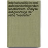 Interkulturalität in drei aufeinanderfolgenden Lesebüchern. Analyse auf Grundlage der Reihe "Leseleiter" by Dorothee Schnell