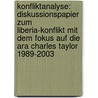 Konfliktanalyse: Diskussionspapier Zum Liberia-Konflikt Mit Dem Fokus Auf Die Ara Charles Taylor 1989-2003 by Christian Blume