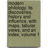 Modern Philology: Its Discoveries, History and Influence, with Maps, Tabular Views, and an Index, Volume 1 door Benjamin Woodbridge Dwight