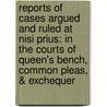 Reports of Cases Argued and Ruled at Nisi Prius: in the Courts of Queen's Bench, Common Pleas, & Exchequer door Joshua Ryland Marshman
