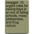 Swagger: 10 Urgent Rules for Raising Boys in an Era of Failing Schools, Mass Joblessness, and Thug Culture
