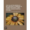 The Collected Works of William Hazlitt Volume 2; Memoirs of Thomas Holcroft. Liber Amoris. Characteristics door William Hazlitt