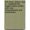 The Eucis, Books I And Ii.; Rendered Into English Blank Iambic, With New Interpretations And Illustrations door Virgil