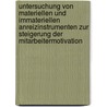 Untersuchung von materiellen und immateriellen Anreizinstrumenten zur Steigerung der Mitarbeitermotivation door Jasmin Litera