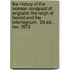 the History of the Norman Conquest of England: the Reign of Harold and the Interregnum.  2D Ed., Rev. 1875