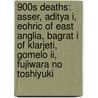 900s Deaths: Asser, Aditya I, Eohric Of East Anglia, Bagrat I Of Klarjeti, Gomelo Ii, Fujiwara No Toshiyuki door Books Llc