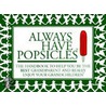 Always Have Popsicles: The Handbook To Help You Be The Best Grandparent And Really Enjoy Your Grandchildren door Rebecca Harvin