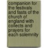 Companion for the Festivals and Fasts of the Church of England with Collects and Prayers for Each Solemnity