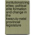 Institutionalizing Elites: Political Elite Formation and Change in the Kwazulu-Natal Provincial Legislature
