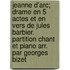 Jeanne D'Arc; Drame En 5 Actes Et En Vers de Jules Barbier. Partition Chant Et Piano Arr. Par Georges Bizet