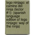 Lego Ninjago: El Camino del Ninja (Lector #1): (Spanish Language Edition of Lego Ninjago: Way of the Ninja)