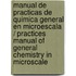 Manual De Practicas De Quimica General En Microescala / Practices Manual Of General Chemistry In Microscale