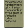 Mitteliranische Handschriften: Teil 4. Iranian Manuscripts in Syriac Script in the Berlin Turfan Collection door Nicholas Sims-Williams