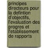Principes Directeurs Pour La Defintion D'Objectifs, L'Evaluation Des Progres Et L'Etablissement de Rapports