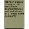 Robinson Crusoe's Money; Or, the Remarkable Financial Fortunes and Misfortunes of a Remote Island Community door Thomas Nast