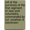 Roll of the Survivors of the First Regiment of New York Volunteers, Commanded by Col. Jonathan D. Stevenson by Francis D. Clark