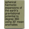 Spherical Harmonic Expansions of the Earth's Gravitational Potential to Degree 360 Using 30' Mean Anomalies door United States Government
