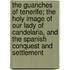 The Guanches of Tenerife; The Holy Image of Our Lady of Candelaria, and the Spanish Conquest and Settlement
