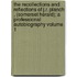 The Recollections and Reflections of J.R. Planch , (Somerset Herald); A Professional Autobiography Volume 1