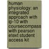 Human Physiology: An Integrated Approach With Ip-10 With Coursecompass With Pearson Etext Student Access Kit