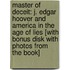 Master Of Deceit: J. Edgar Hoover And America In The Age Of Lies [With Bonus Disk With Photos From The Book]